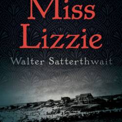 Miss Lizzie - Walter Satterthwait