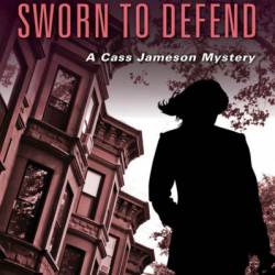 Sworn to Defend - Carolyn Wheat
