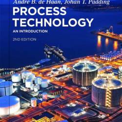 Process Technology: An Introduction - Andr&#233; B. de Haan