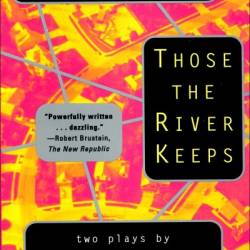 Hurlyburly and Those the River Keeps: Two Plays - David Rabe