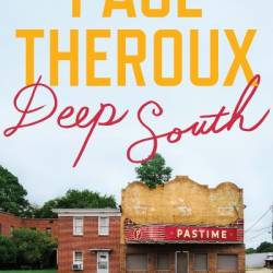 Deep South - Paul Theroux