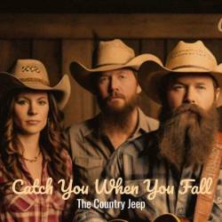 The Country Jeep - Catch You When You Fall (2025)