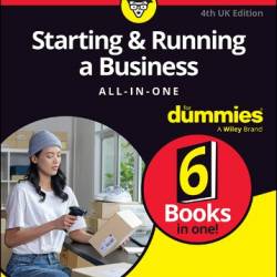 Starting & Running a Business All-in-One For Dummies, 4th UK Edition - Colin Barrow, Liz Barclay, Stephanie Diamond, Kim Gilmour, Greg Holden, Paul Lancaster, Dan Matthews, Helene Panzarino, Steven Peterson, Aliza Sherman Rishdahl, Barbara Findlay Schenc