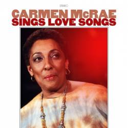 Carmen McRae - Sings Love Songs (2025)