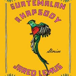 Guatemalan Rhapsody - [AUDIOBOOK]