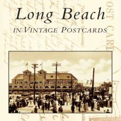 Long Beach in Vintage Postcards - Heckman