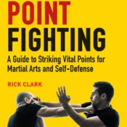 Pressure-point Fighting - Clark, Rick