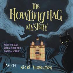 The Howling Hag Mystery: a magical mystery series by the author of THE LAST CHANCE HOTEL - [AUDIOBOOK]