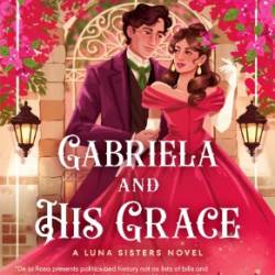 Gabriela and His Grace - De la Rosa, Liana