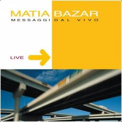 Matia Bazar - Messaggi dal Vivo (Live) (2002)