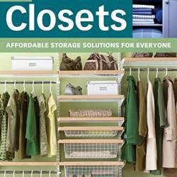 Easy Closets: Affordable Storage Solutions For Everyone