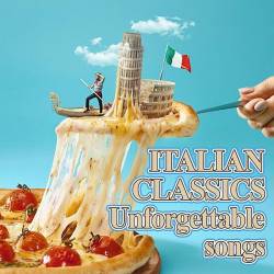 Italian Classics Unforgettable Songs (Mp3) - Pop, Dance, Italo Disco!