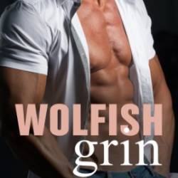 Wolfish Grin: Steamy-Sweet Small Town Instalove Romance (Billionaires of Wolfe Mountain Book 4) - Haley Travis