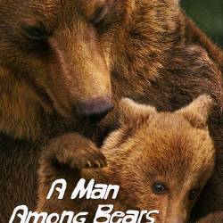 - / A Man Among Bears (2008) HDTV (1080i)