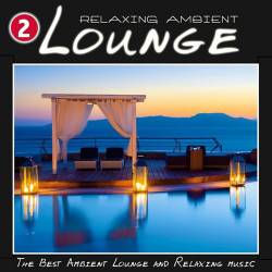 Relaxing Ambient Lounge Vol. 2 (2014)