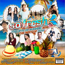 So Fresh: The Hits Of Summer 2015 + The Best Of 2014 (2 CD) (2014)