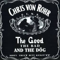 Chris Von Rohr - The Good The Bad And The Dog (1987) (Reissued 1993)