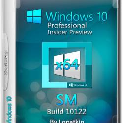 Windows 10 Pro Insider Preview 64 v.10122 SM by Lopatkin (RUS/2015)