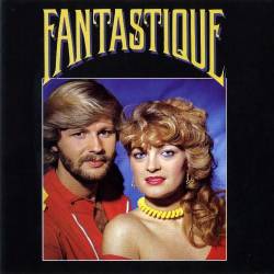 Fantastique - Fantastique (1982)