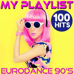 My Playlist - 100 Hits Eurodance 90s (2015)