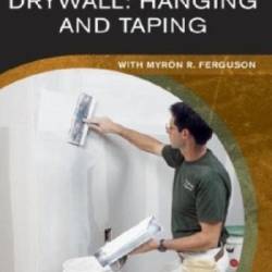       - Drywall: Hanging and Taping