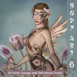 Body Art 6 (25 Erotic Lounge And Chill-House Tracks) (2016)