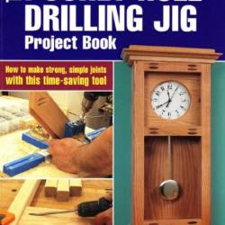 Danny Prolux. The Pocket Hole Drilling Jig /   (2004) PDF