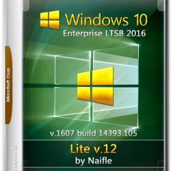 Windows 10 Enterprise LTSB 2016 x86/x64 14393.105 Lite v.12 by Naifle (RUS/2016)