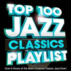 Top 100 Jazz Classics Playlist (2017)