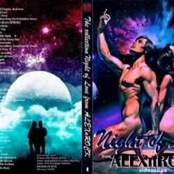 Night of Love  ALEXnROCK Part1 (2017)