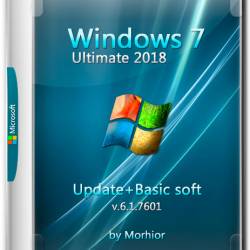 Windows 7 Ultimate 2018 Update + Basic soft by Morhior (RUS/2018)
