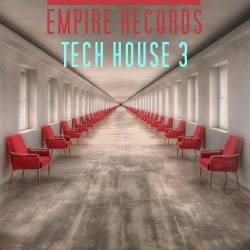 Empire Records - Tech House 3 (2018)