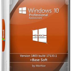 Windows 10 Pro x64 RS4 v.1803.17133.1 + Base Soft by Morhior (RUS/2018)