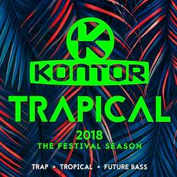 Kontor Trapical 2018 - The Festival Season (2018)