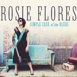 Rosie Flores - Simple Case of the Blues (2019) FLAC