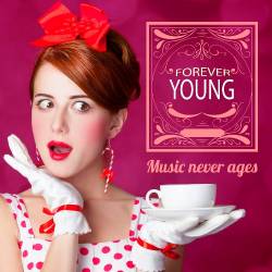 Forever Young. Music Never Ages (2020) FLAC