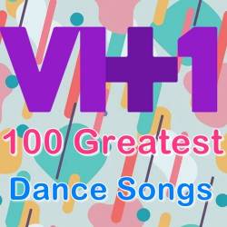 VH1 100 Greatest Dance Songs (2022)