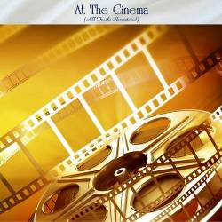 At The Cinema (All Tracks Remastered) (2022) - Films, Games, Soundtrack