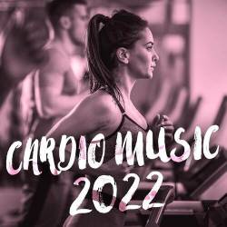 Cardio Music 2022 (2022) - Dance