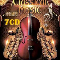 Classical Music 7CD (2022) Mp3 - Classic, Opera, Romance, Organ!