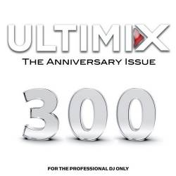 Ultimix 300 (Anniversary Issue) (2022) - Club, Dance