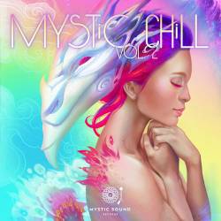 Mystic Chill Vol. 1-3 (2014-2021) FLAC - Psychill, Downtempo, Ambient, Progressive Trance