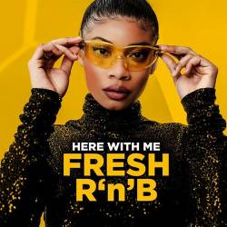 Here with Me Fresh RnB (2022) - RnB, Soul, Funk