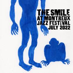 The Smile - The Smile (Live at Montreux Jazz Festival, July 2022) FLAC