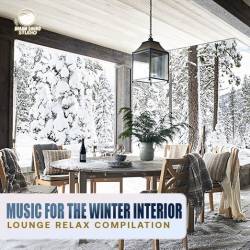 Music For The Winter Interior (2023) Mp3 - Lounge, Downtempo, Relax, Chillout, Instrumental!