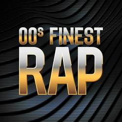 00s Finest Rap (2023) - Rap, Hip Hop