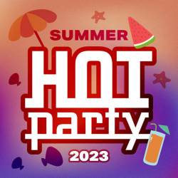 Hot Party SUMMER 2023 (2023) - Pop, Rock, RnB, Dance