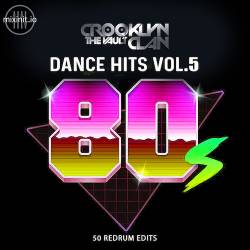 Crooklyn Clan 80s Dance Hits Vol. 5 (2023) - Pop, Dance, Eurodance
