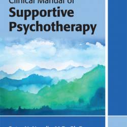 Clinical Manual of Supportive Psychotherapy - Peter N. Novalis MD PhD, Virginia Si...