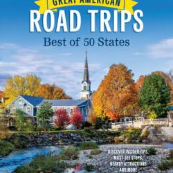 Great American Road Trips: Best of 50 States - Reader's Digest (Editor)